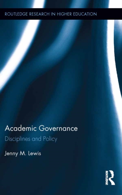 Academic Governance : Disciplines and Policy, PDF eBook