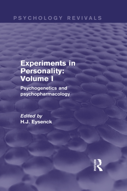 Experiments in Personality: Volume 1 : Psychogenetics and Psychopharmacology, EPUB eBook