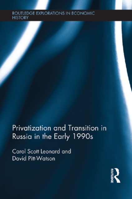 Privatization and Transition in Russia in the Early 1990s, PDF eBook