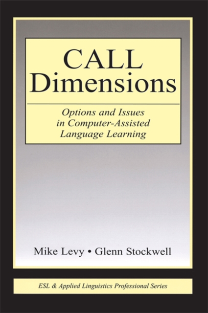 CALL Dimensions : Options and Issues in Computer-Assisted Language Learning, PDF eBook