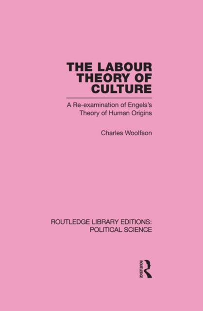 Labour Theory of Culture Routledge Library Editions: Political Science Volume 42, EPUB eBook