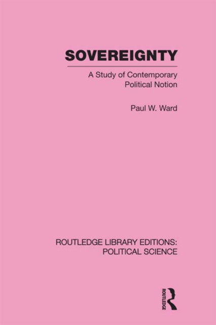 Sovereignty (Routledge Library Editions: Political Science Volume 37), EPUB eBook