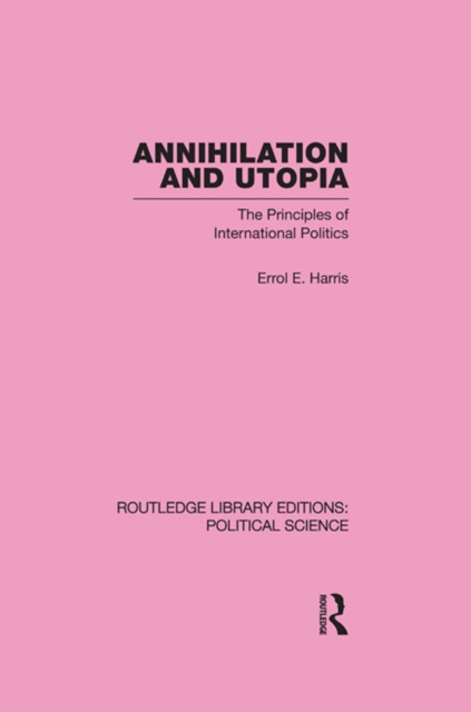 Annihilation and Utopia (Routledge Library Editions: Political Science Volume 8), EPUB eBook