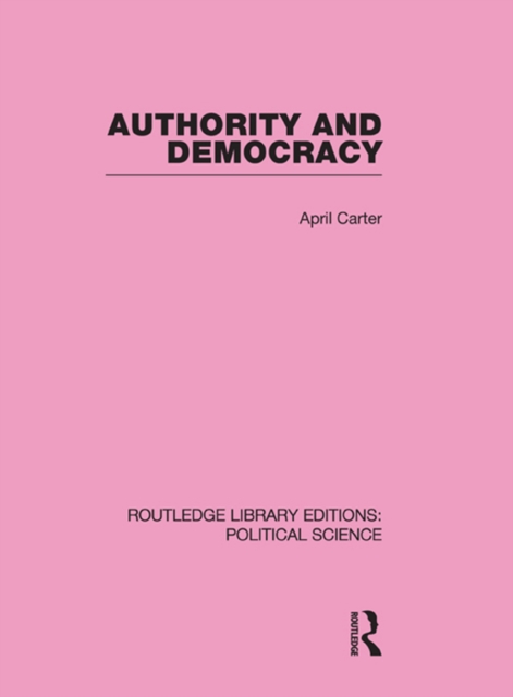 Authority and Democracy (Routledge Library Editions: Political Science Volume 5), EPUB eBook