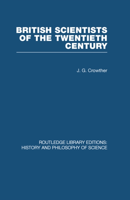 British Scientists of the Twentieth Century, PDF eBook