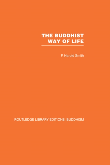 The Buddhist Way of Life : Its Philosophy and History, EPUB eBook