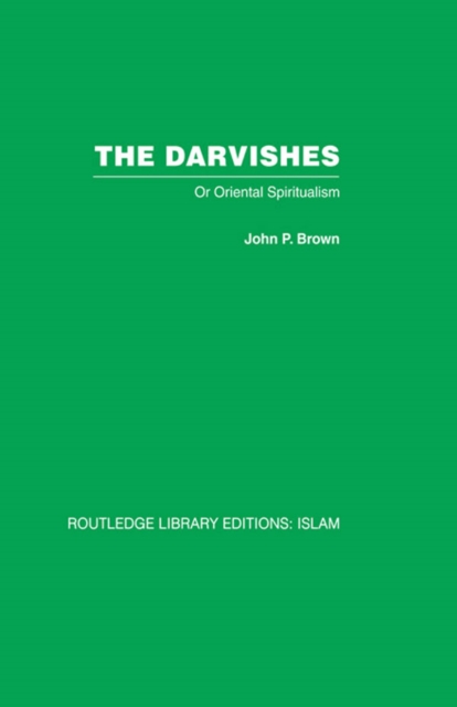 The Darvishes : Or Oriental Spiritualism, EPUB eBook