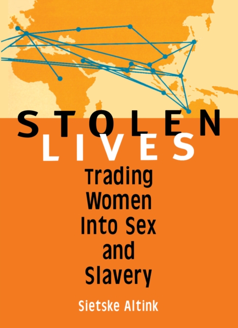 Stolen Lives : Trading Women Into Sex and Slavery, EPUB eBook
