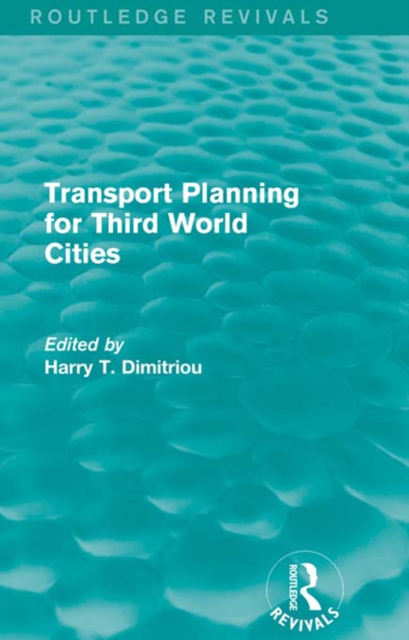 Transport Planning for Third World Cities (Routledge Revivals), PDF eBook