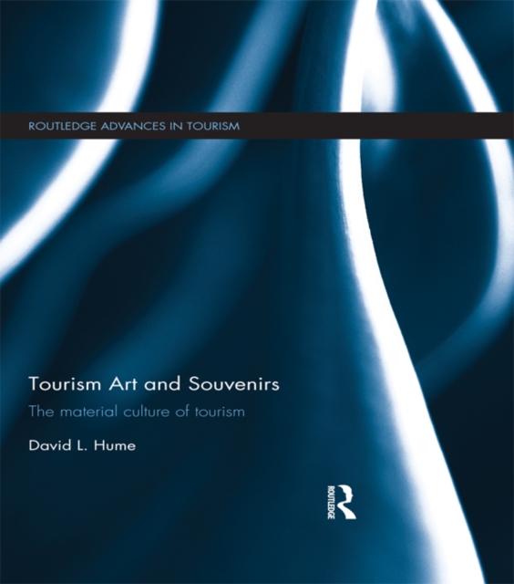 Tourism Art and Souvenirs : The Material Culture of Tourism, PDF eBook