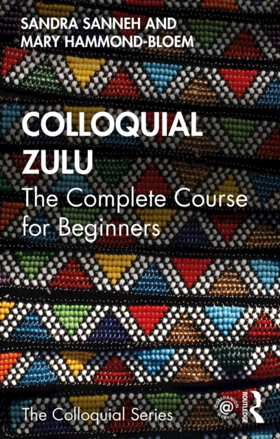 Colloquial Zulu : The Complete Course for Beginners, PDF eBook