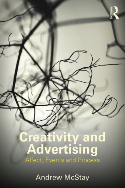 Creativity and Advertising : Affect, Events and Process, EPUB eBook