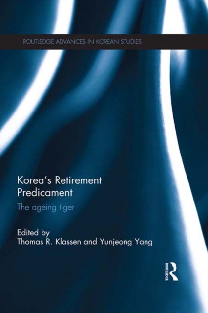 Korea's Retirement Predicament : The Ageing Tiger, EPUB eBook