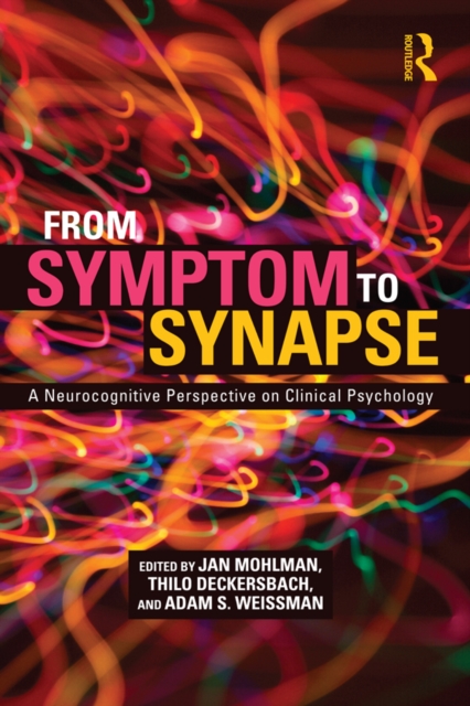 From Symptom to Synapse : A Neurocognitive Perspective on Clinical Psychology, EPUB eBook