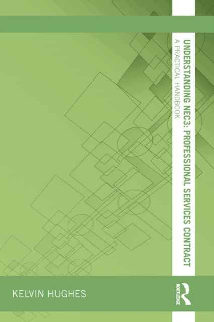 Understanding NEC3 : Professional Services Contract : A Practical Handbook, EPUB eBook