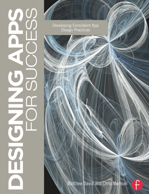 Designing Apps for Success : Developing Consistent App Design Practices, EPUB eBook