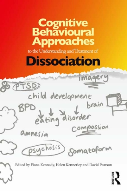 Cognitive Behavioural Approaches to the Understanding and Treatment of Dissociation, EPUB eBook