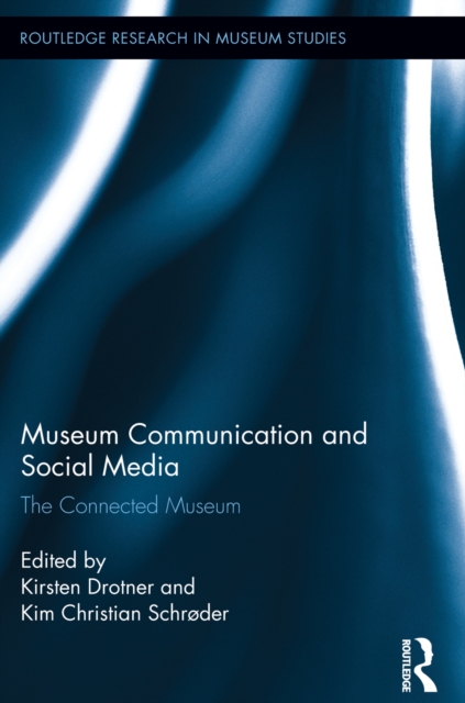 Museum Communication and Social Media : The Connected Museum, EPUB eBook