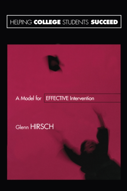 Helping College Students Succeed : A Model for Effective Intervention, EPUB eBook