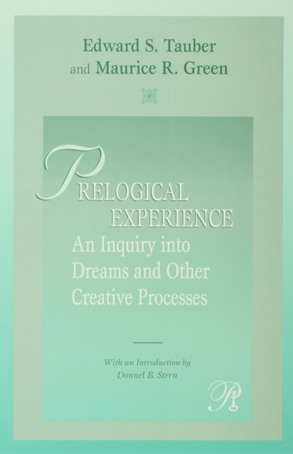 Prelogical Experience : An Inquiry into Dreams and Other Creative Processes, PDF eBook