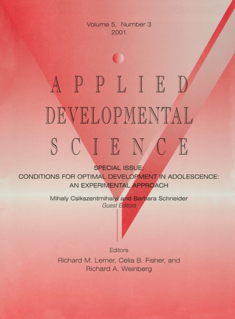 Conditions for Optimal Development in Adolescence : An Experiential Approach: A Special Issue of Applied Developmental Science, PDF eBook