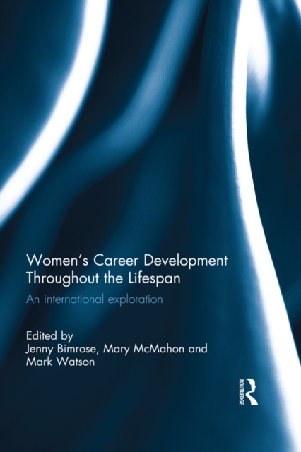 Women's Career Development Throughout the Lifespan : An international exploration, EPUB eBook