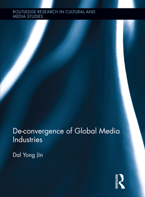 De-Convergence of Global Media Industries, EPUB eBook