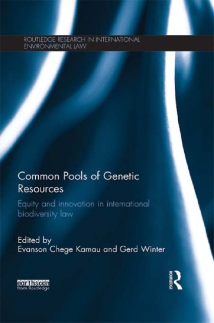 Common Pools of Genetic Resources : Equity and Innovation in International Biodiversity Law, PDF eBook