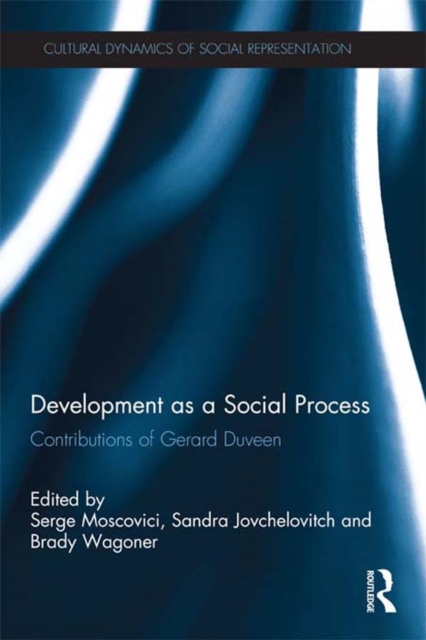 Development as a Social Process : Contributions of Gerard Duveen, EPUB eBook