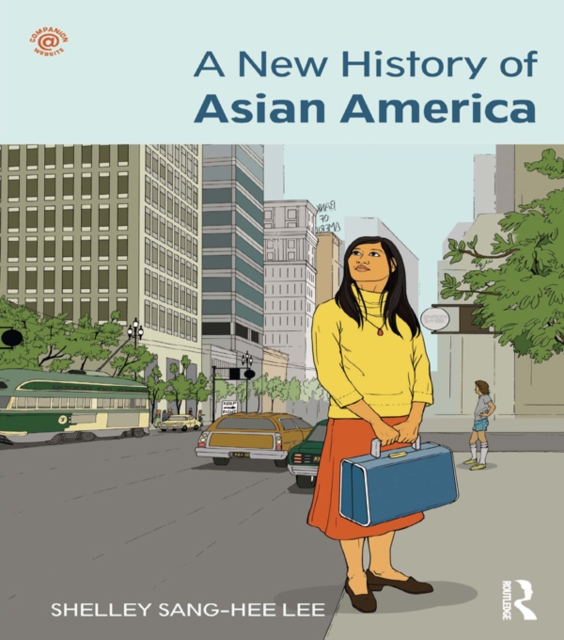 A New History of Asian America, EPUB eBook