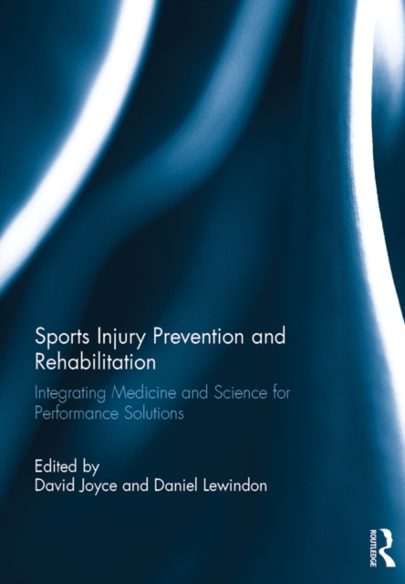 Sports Injury Prevention and Rehabilitation : Integrating Medicine and Science for Performance Solutions, EPUB eBook