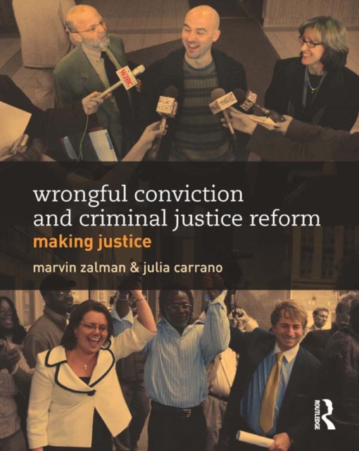 Wrongful Conviction and Criminal Justice Reform : Making Justice, PDF eBook