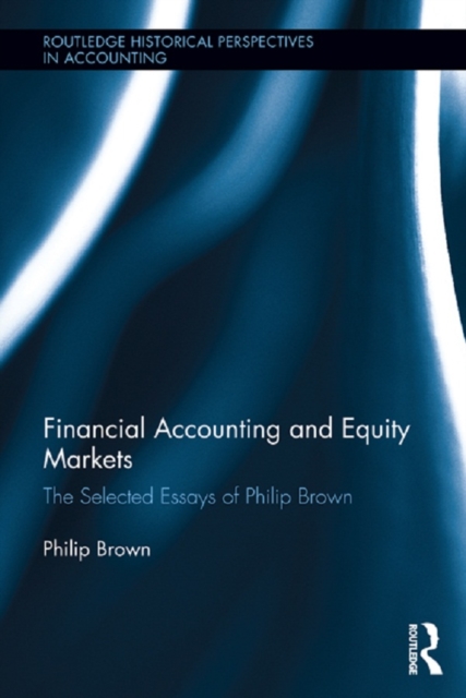 Financial Accounting and Equity Markets : Selected Essays of Philip Brown, PDF eBook
