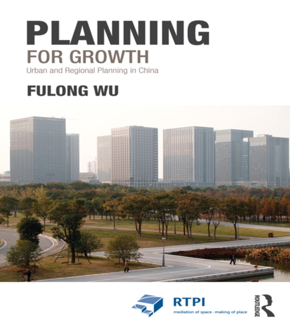 Planning for Growth : Urban and Regional Planning in China, EPUB eBook