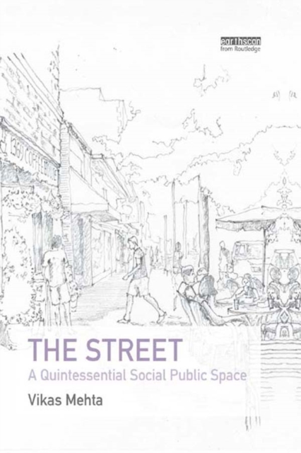 The Street : A Quintessential Social Public Space, EPUB eBook