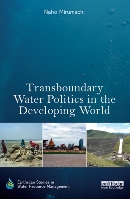 Transboundary Water Politics in the Developing World, EPUB eBook