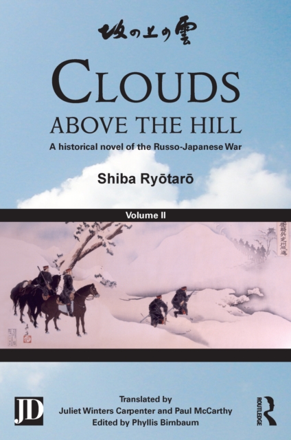 Clouds above the Hill : A Historical Novel of the Russo-Japanese War, Volume 2, PDF eBook
