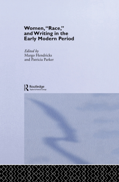 Women, 'Race' and Writing in the Early Modern Period, PDF eBook