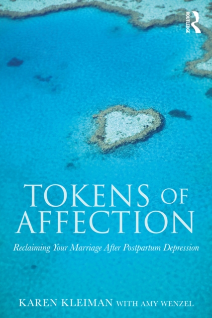 Tokens of Affection : Reclaiming Your Marriage After Postpartum Depression, PDF eBook