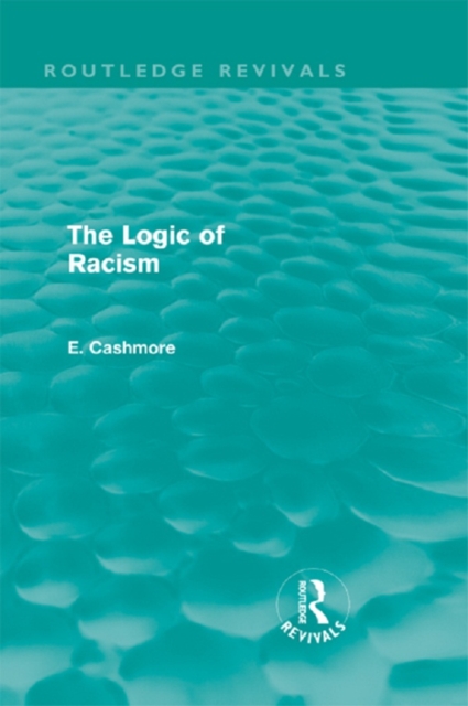 The Logic of Racism (Routledge Revivals), PDF eBook