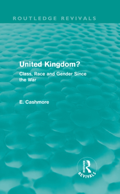 United Kingdom? (Routledge Revivals) : Class, Race and Gender since the War, EPUB eBook