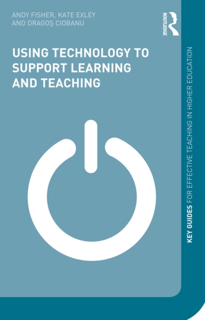 Using Technology to Support Learning and Teaching, EPUB eBook