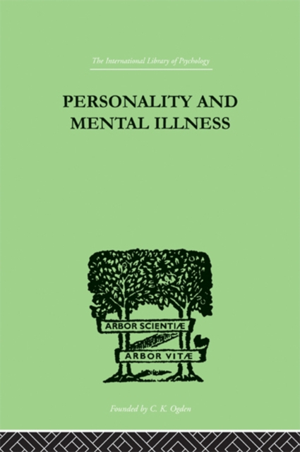 Personality and Mental Illness : An Essay in Psychiatric Diagnosis, PDF eBook