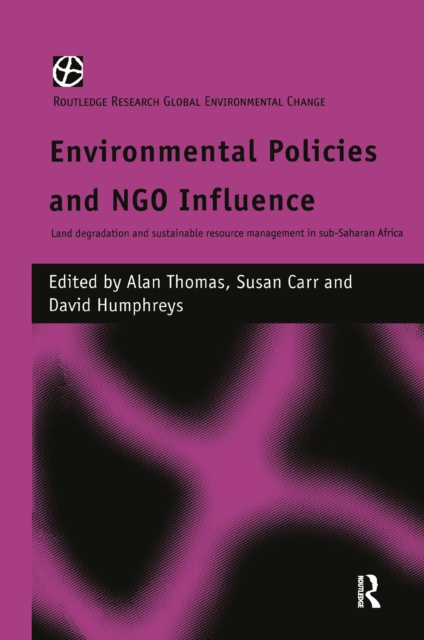 Environmental Policies and NGO Influence : Land Degradation and Sustainable Resource Management in Sub-Saharan Africa, EPUB eBook