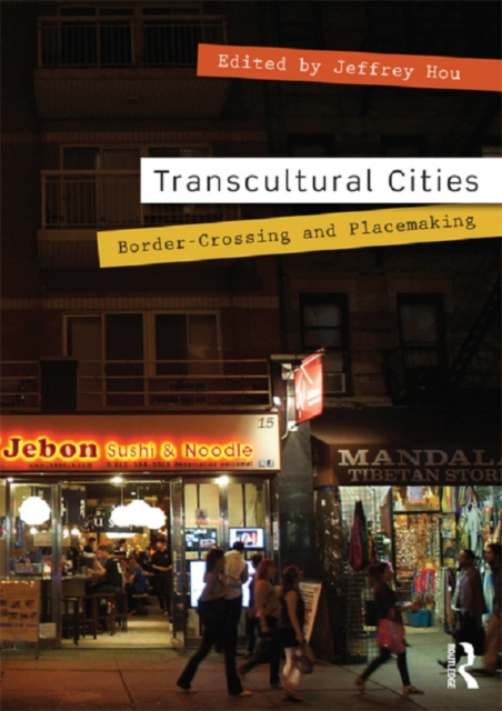 Transcultural Cities : Border-Crossing and Placemaking, EPUB eBook