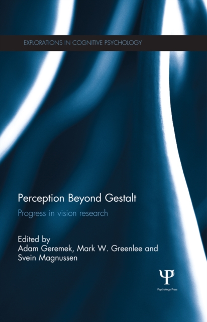 Perception Beyond Gestalt : Progress in vision research, PDF eBook