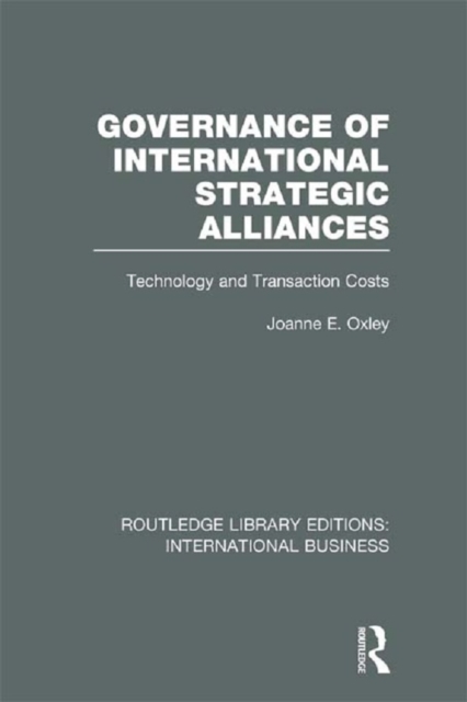 Governance of International Strategic Alliances (RLE International Business) : Technology and Transaction Costs, PDF eBook