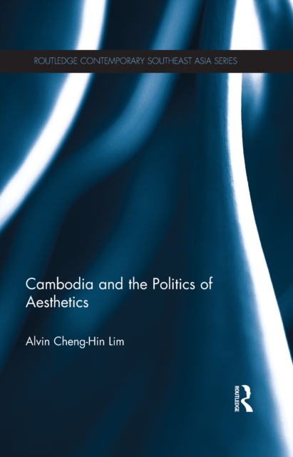 Cambodia and the Politics of Aesthetics, EPUB eBook