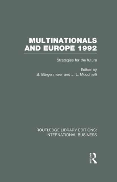 Multinationals and Europe 1992 (RLE International Business) : Strategies for the Future, EPUB eBook