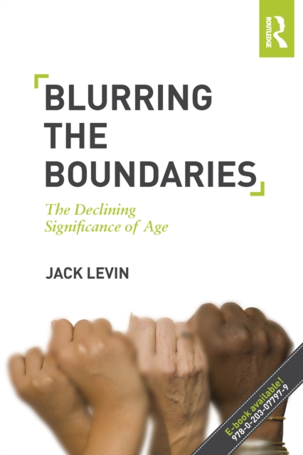 Blurring The Boundaries : The Declining Significance of Age, EPUB eBook